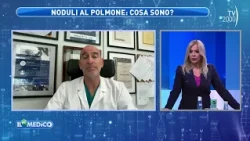 Il Mio Medico (TV2000) - Lung nodules: what they are and when to remove them