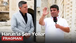 Harun'la Şen Yollar'da Rotamız Aksaray... 📍 | 15 Ağustos 2026