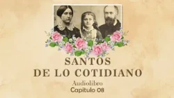 SAINTS OF THE EVERYDAY - CH. 08