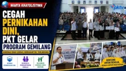 Preventing Early Marriage, PKT Launches “Gemilang” Program