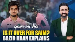 Is It Over for Saim Ayub? Bazid Khan Explains | Pakistan Cricket Analysis