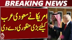 US Approves $5 Billion Bomb Sale to Saudi Arabia | Boeing Deal - Aaj News