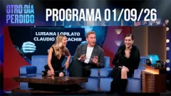 ANOTHER WASTED DAY - Program 09/01/26 - BRENDA GANDINI, LUISANA LOPILATO AND CLAUDIO TOLCACHIR