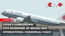 China's Homegrown C919 Passenger Jet Begins First International Commercial Flight