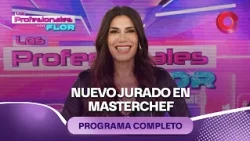Nuevo jurado en Masterchef | #LosProfesionalesConFlor - 01/09 - El Nueve
