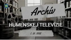 Archívna relácia Humenskej televízie zo dňa 1. 10. 1998