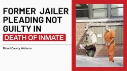 Former Blount County jailer pleading not guilty in death of inmate