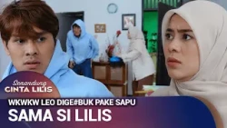 ADA APA? LEO TINGGAL DI RUMAH SI LILIS! | Senandung Cinta Lilis Eps 27 FULL