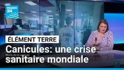 Canicules: une crise sanitaire mondiale • FRANCE 24