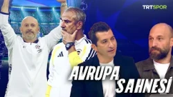 Fenerbahçe ve Beşiktaş yoluna devam ediyor | Avrupa Sahnesi