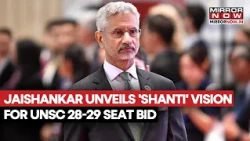 India Launches UNSC Bid For 2028-29; Jaishankar Unveils 'SHANTI' Vision For Peace & Trust | WATCH
