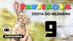 Pavlíkova cesta do neznáma | Kapitola 09/09 | Audiokniha