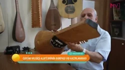 Naxçıvanda qədim musiqi alətləri yenidən həyata qaytarılır