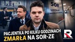 Pacjentka po kilku godzinach zmarła na SOR-ze. Media: Przyjmował ją Kacprzyk | Przyjaciele Republiki