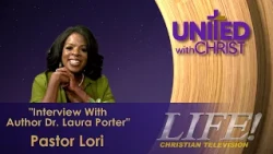"Interview With Author Dr. Laura Porter"  Pastor Lori (united 7-24-26)