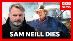 Sam Neill, star of Jurassic Park, dies aged 78 | BBC News
