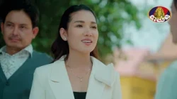 ឈុតពិសេស | រឿងភាគខ្មែរ «កុលាបប្រដាល់» ភាគទី២៥