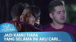 Masih Ada Kesempatan Memiliki Tiara Selamanya | Hati Yang Terluka Ep 8 (FULL)