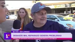 Desagüe mal reparado genera inconvenientes en San Lorenzo