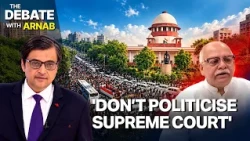 Why Hold Delhi To Ransom? Former SGI Ranjit Kumar Questions CJP Protests | Debate With Arnab