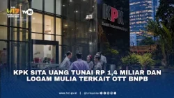 KPK Sita Uang Tunai Rp 1,4 Miliar Dan Logam Mulia Terkait OTT BNPB