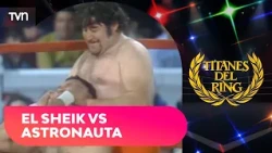 The Sheik's dirty fight against the rookie Astronaut | Titanes del Ring