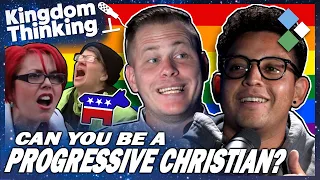 Can You Be A Progressive Christian? | Kingdom Thinking - Ep 42