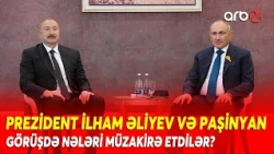 Prezident İlham Əliyev və Paşinyan görüşdə bu mövzuları müzakirə etdilər - DETALLAR