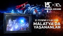 The people of Malatya resisted the treacherous coup plotters