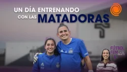How the Talleres women's team trains: living a day with Las Matadoras | WOMEN'S SOCCER