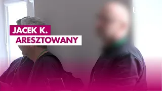 Jacek K., known from media appearances, is in custody