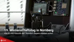 19th Science Day in Nuremberg: How AI and robotics are set to strengthen Bavaria as a business lo...