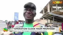 'Operation Clean Your Frontage' : Akatsi South MCE targets cleanest municipality status (11-09-26)
