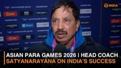 Asian Para Games 2026 | Head Coach Satyanarayana on India’s Success