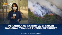 Penanganan Karhutla Di Taman Nasional Tanjung Puting Diperkuat