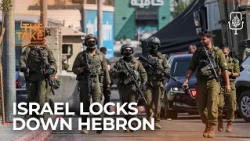 Brief: Israel locks down Hebron, why is WFP cutting aid to Gaza? | The Take