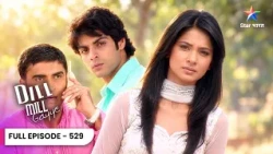 Dill Mill Gayye | Riddhima Ke Liye Daakuon Se Lad Pada Siddhant | Full Ep. 529 | दिल मिल गए