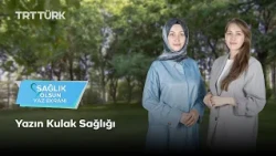 "Sağlık Olsun" Summer Edition | Summer Ear Health