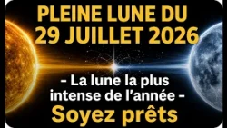 Full Moon of July 29, 2026 🌕 The most INTENSE moon of the year