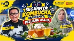 PODCAST TAPIS | SEGARNYA KOMBUCHA, MANISNYA PELUANG USAHA