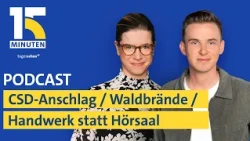 CSD-Anschlag: Was wir bisher wissen / Flucht vor Waldbränden / KI lockt Jugendliche ins Handwerk