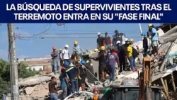 La búsqueda de supervivientes tras el terremoto entra en su "fase final" | FOX 7 Español