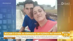 WOMAN VICTIM OF FEMICIDE IN FAZENDA RIO GRANDE