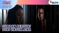 Sedih Banget! Aina Harus Mendekam Di Penjara | Putri Pewaris - Episode 32