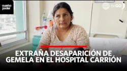Hospital Carrión extraña desaparición de una gemela al nacer. | Cuarto Poder | Perú