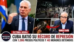CUBA BATIÓ SU RÉCORD DE REPRESIÓN CON 1.306 PRESOS POLÍTICOS Y 40 MENORES DETENIDOS