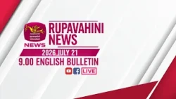 2026-07-21 | Rupavahini English News | 9.00PM