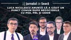 Jurnalul de seară. Luca Niculescu anunță că a găsit un punct comun după negocieri