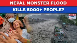 Nepal MONSTER FLOOD Death Toll To Touch 5000? Inside RACE Against Time In Worst TRAGEDY In Decade