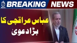 Iran Foreign Minister | Abbas Araghchi | Iran-US Tensions | Iran Statement - Aaj News